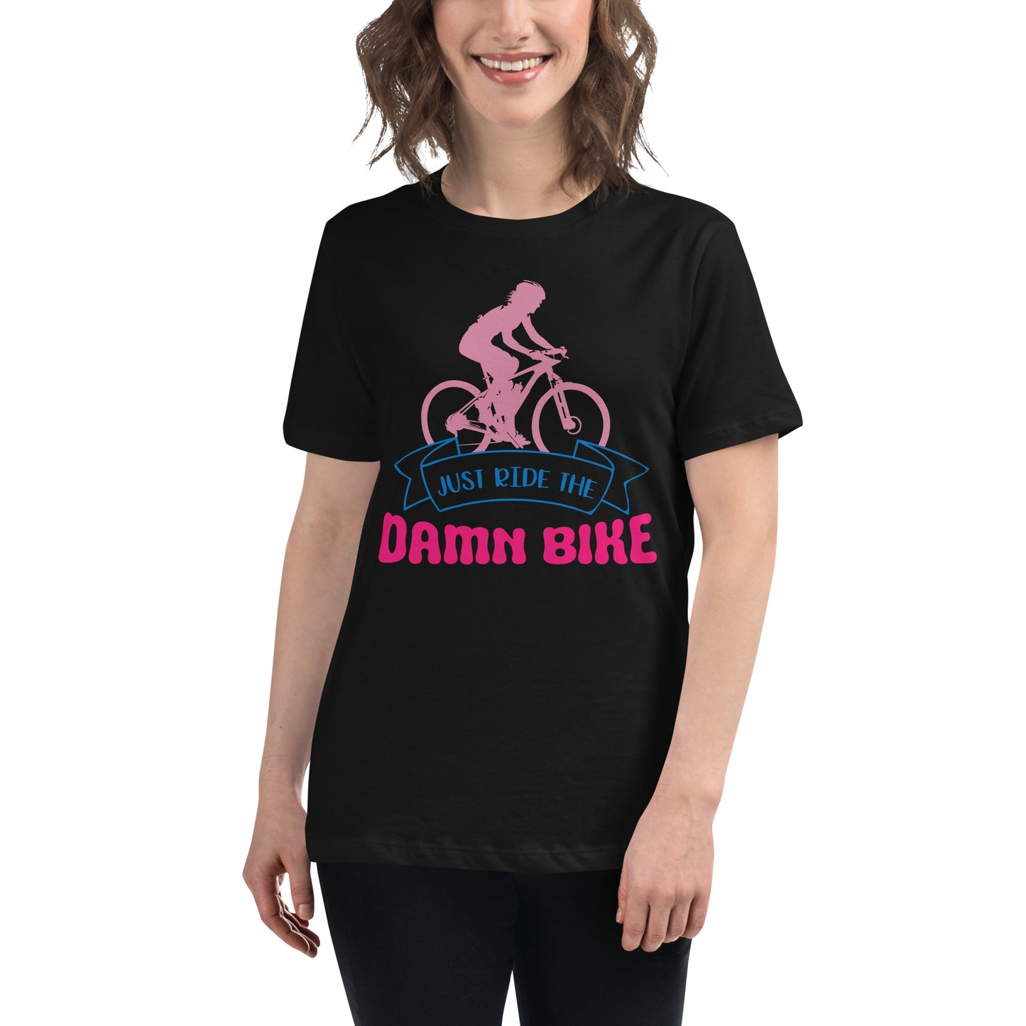 Just Ride the Damn Bike (Pink Rider Edition) Black Motivational Women’s T-Shirt Lifestyle