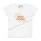 "Keep Going III" Women's Motivational White T-Shirt