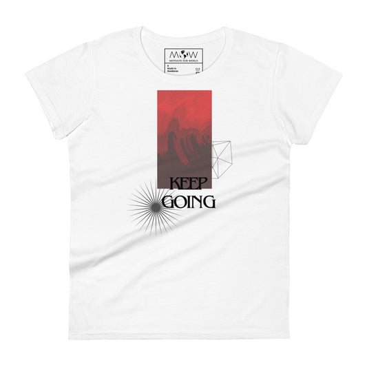 Keep Going IV Women's Motivational White T-Shirt