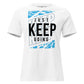 Keep Going White Motivational Women’s T-Shirt