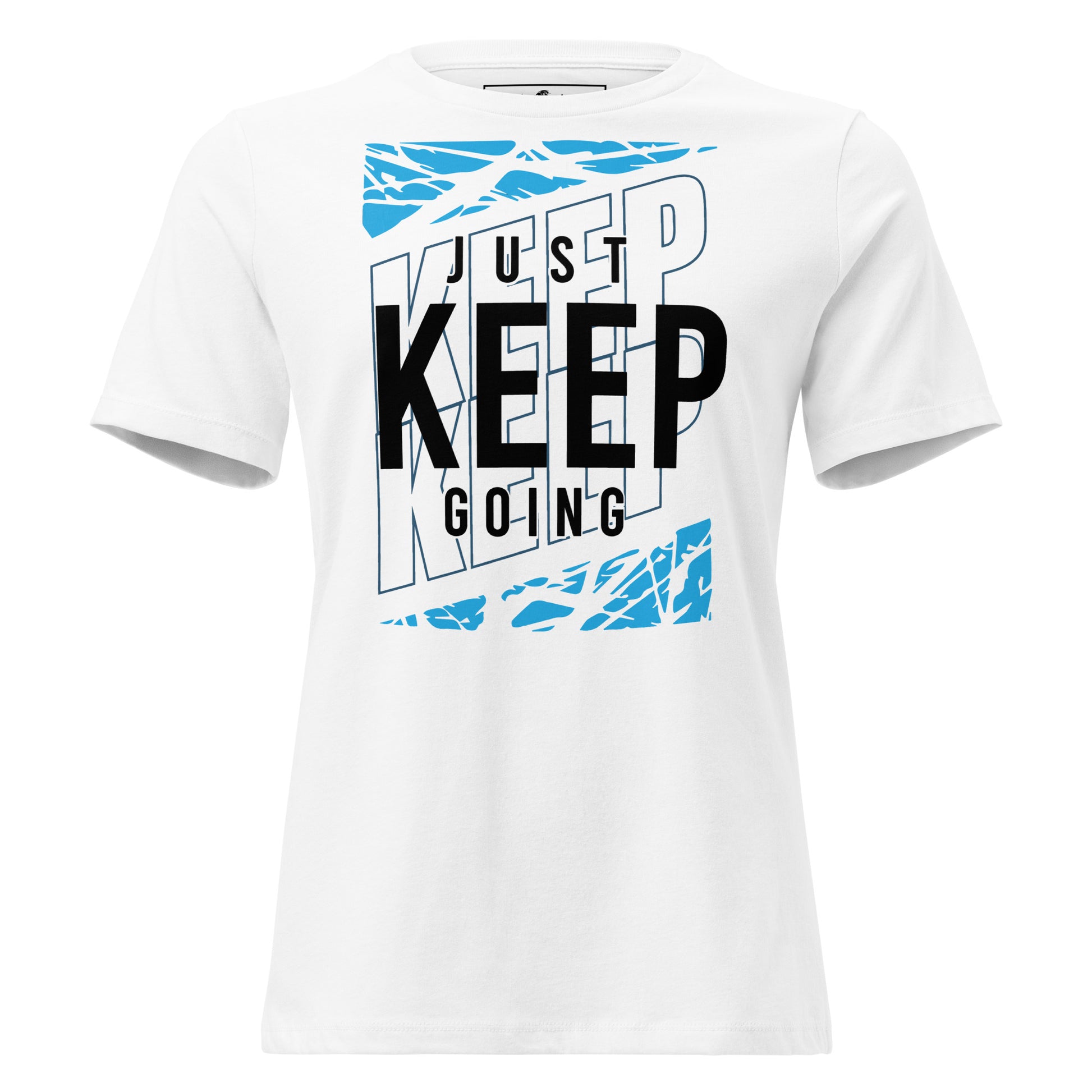 Keep Going White Motivational Women’s T-Shirt