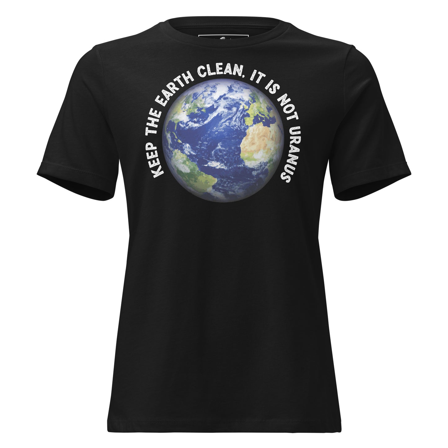 Keep the Earth Clean Globe Black Motivational Women’s T-Shirt