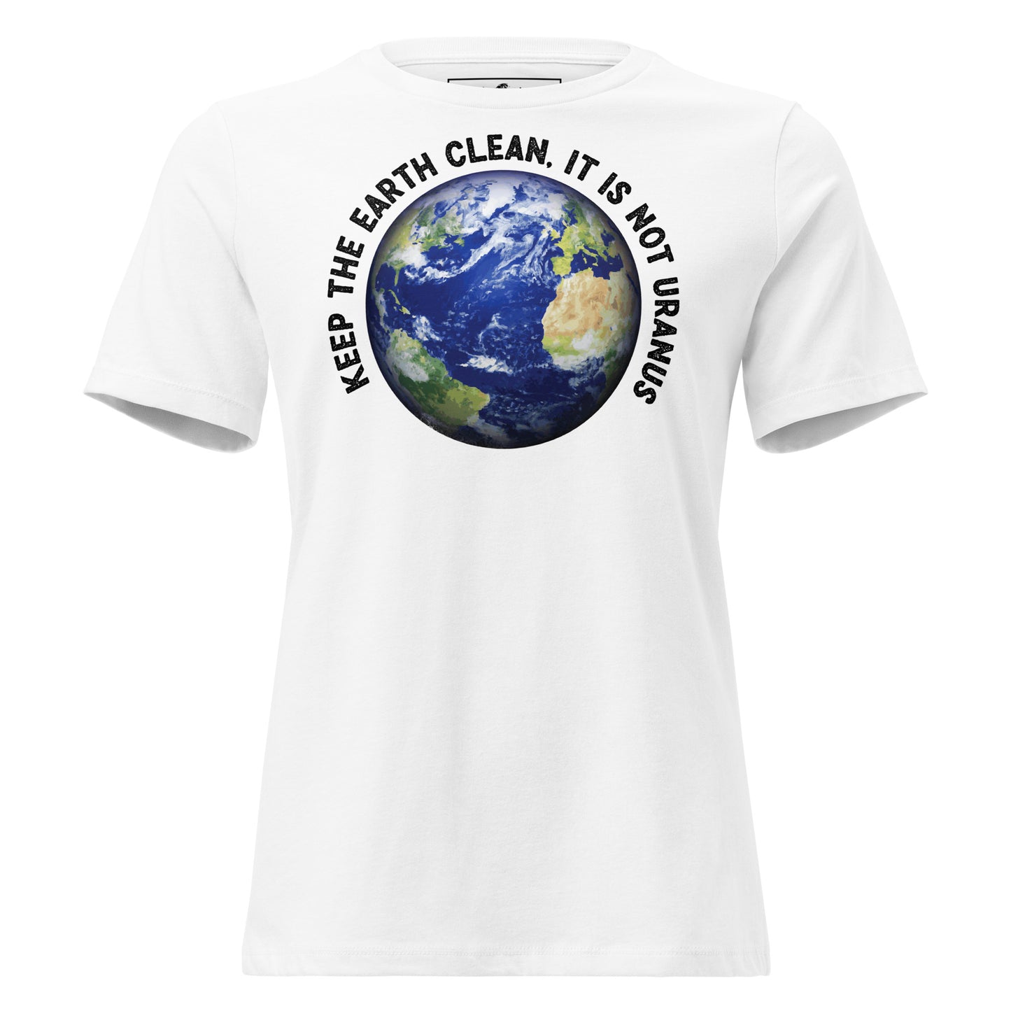 Keep the Earth Clean Globe White Motivational Women’s T-Shirt
