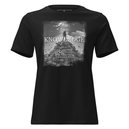 Knowledge: The Greater The Knowledge The Greater The Doubt Black Motivational Women’s T-Shirt