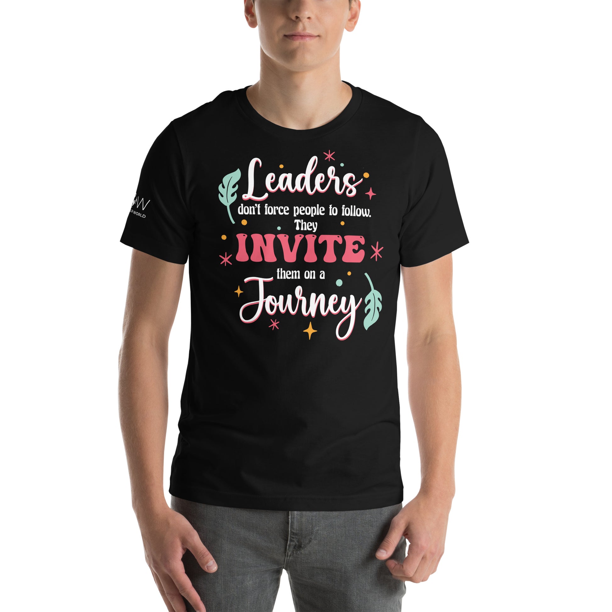 Leaders Invite, Not Force – Colorful Journey Edition Black Motivational Men's T-Shirt