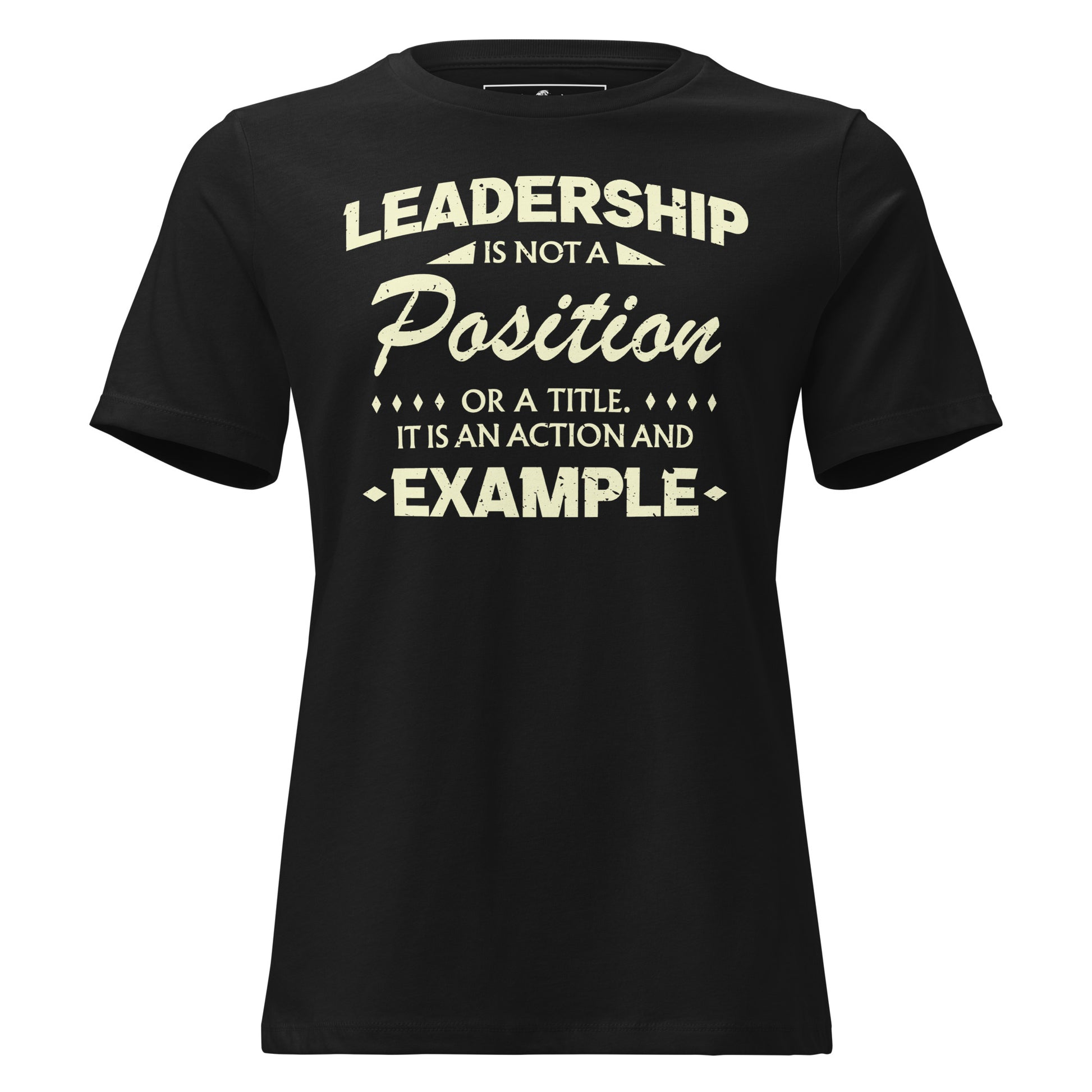 Leadership Is an Example Black Motivational Women’s T-Shirt