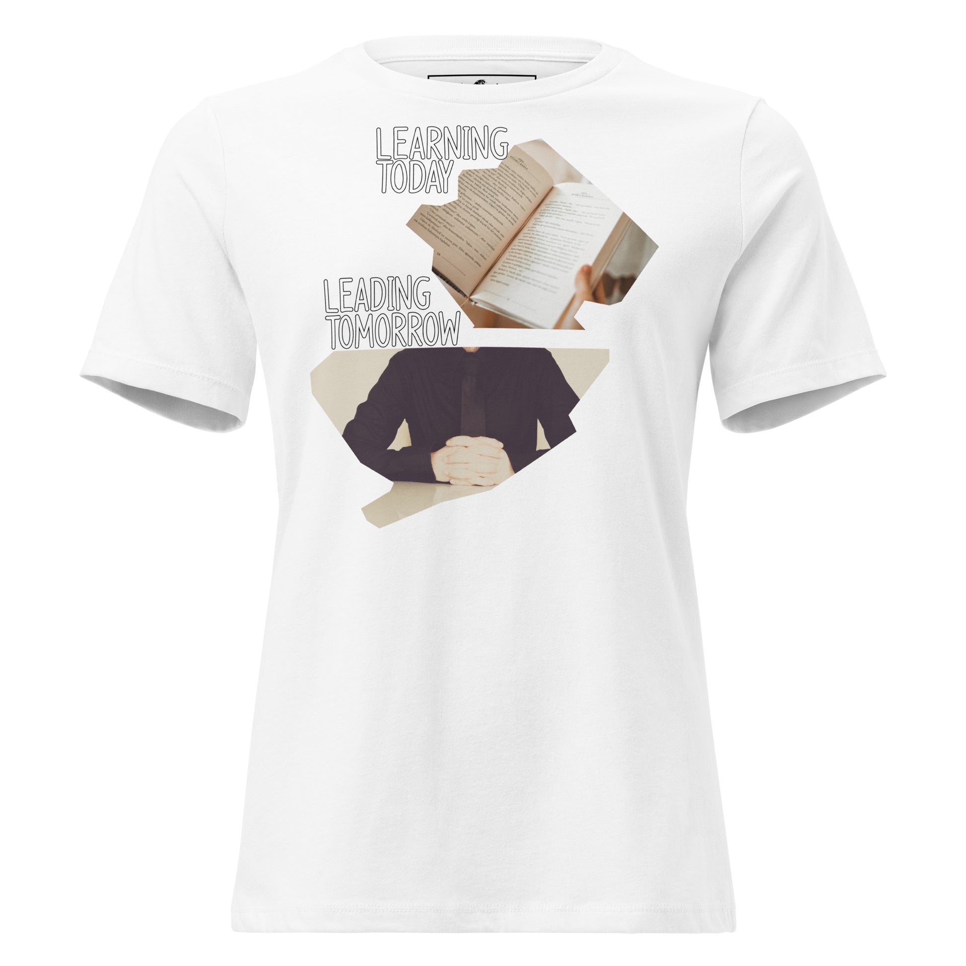 Learning Leading Tomorrow White Motivational Women’s T-Shirt