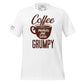 Less Grumpy with Coffee Men's Motivational White T-Shirt