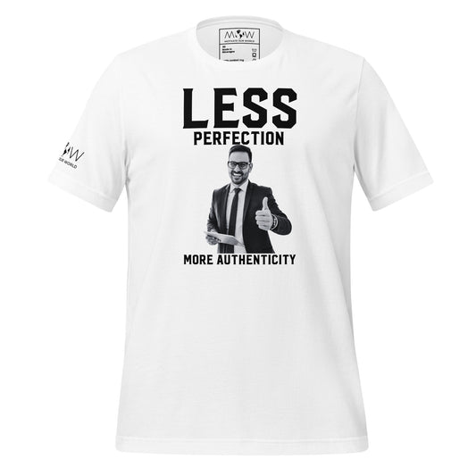 Less Perfection, More Authenticity Men's Motivational White T-Shirt