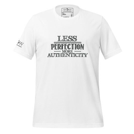 Less Perfection, More Authenticity Men's Motivational White T-Shirt