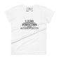 Less Perfection, More Authenticity Women’s Motivational White T-Shirt
