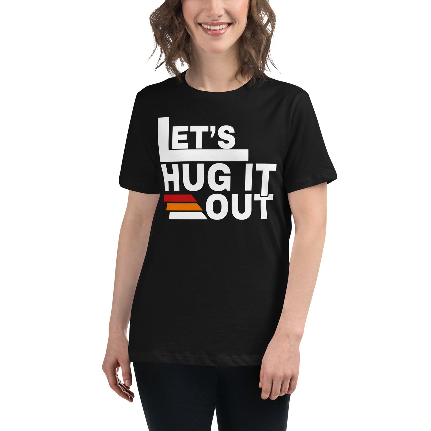 Let's Hug It Out Black Motivational Women’s T-Shirt Lifestyle