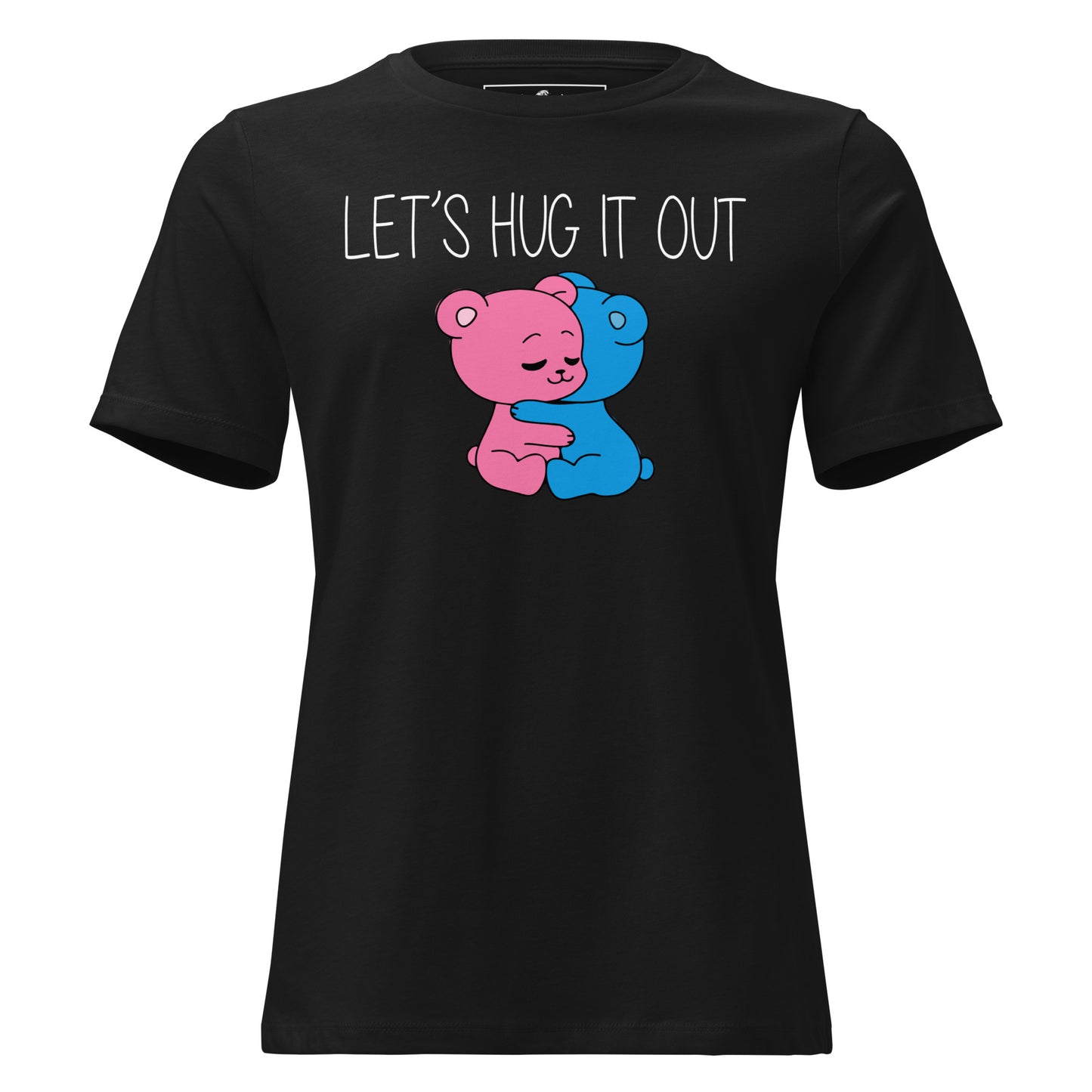 Let's Hug It Out Cute Bears Black Motivational Women’s T-Shirt