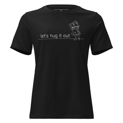 Let’s Hug It Out Line Art Black Motivational Women’s T-Shirt