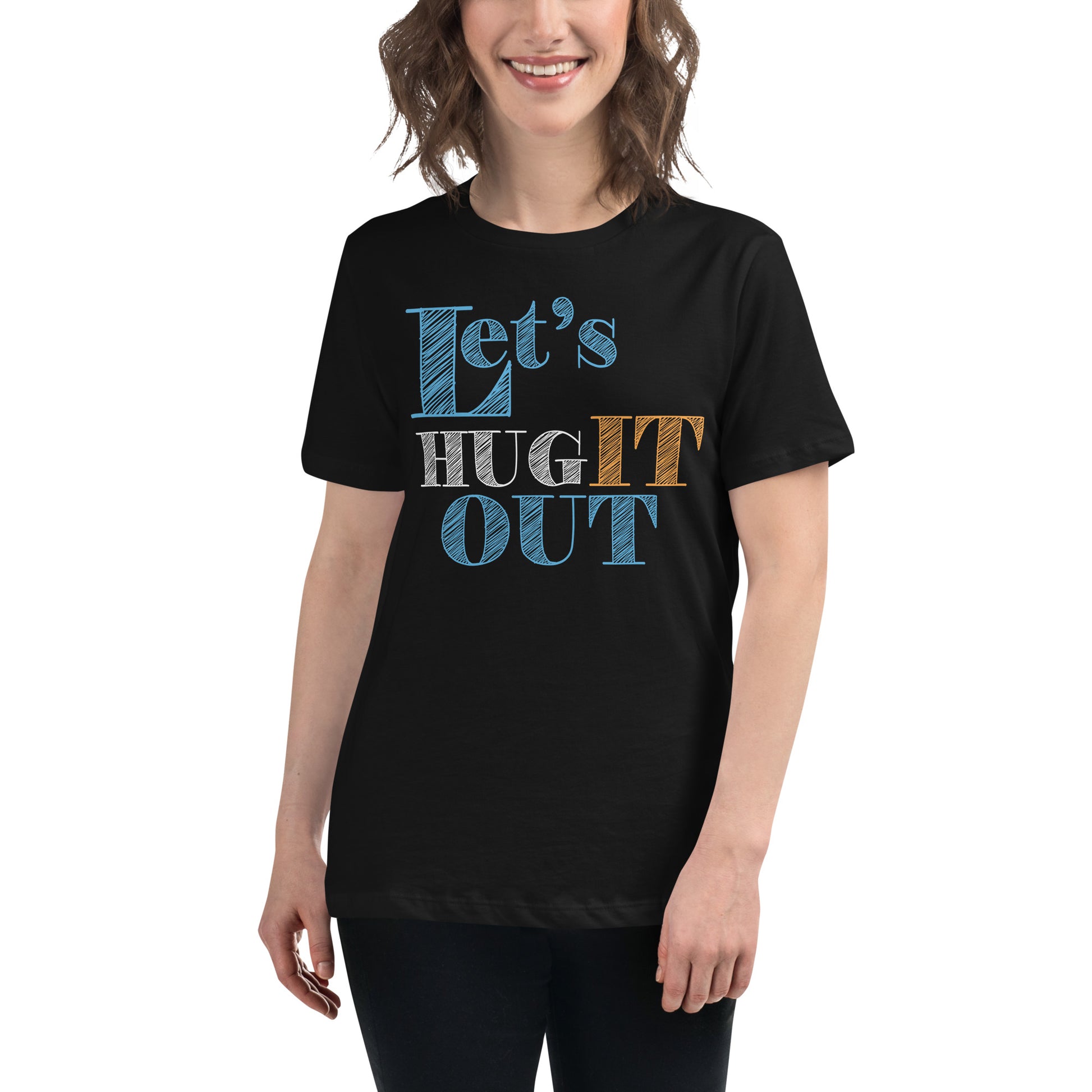 Let’s Hug It Out Vibrant Playful Black Motivational Women’s T-Shirt Lifestyle
