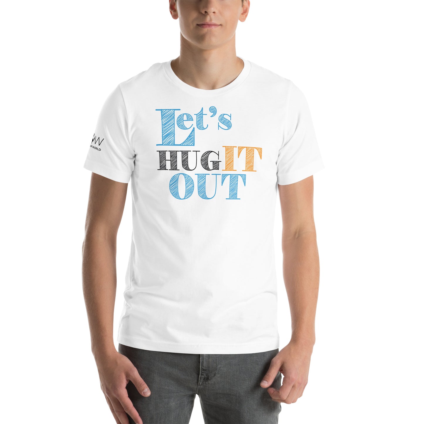 Let’s Hug It Out Vibrant Playful White Motivational Men's T-Shirt