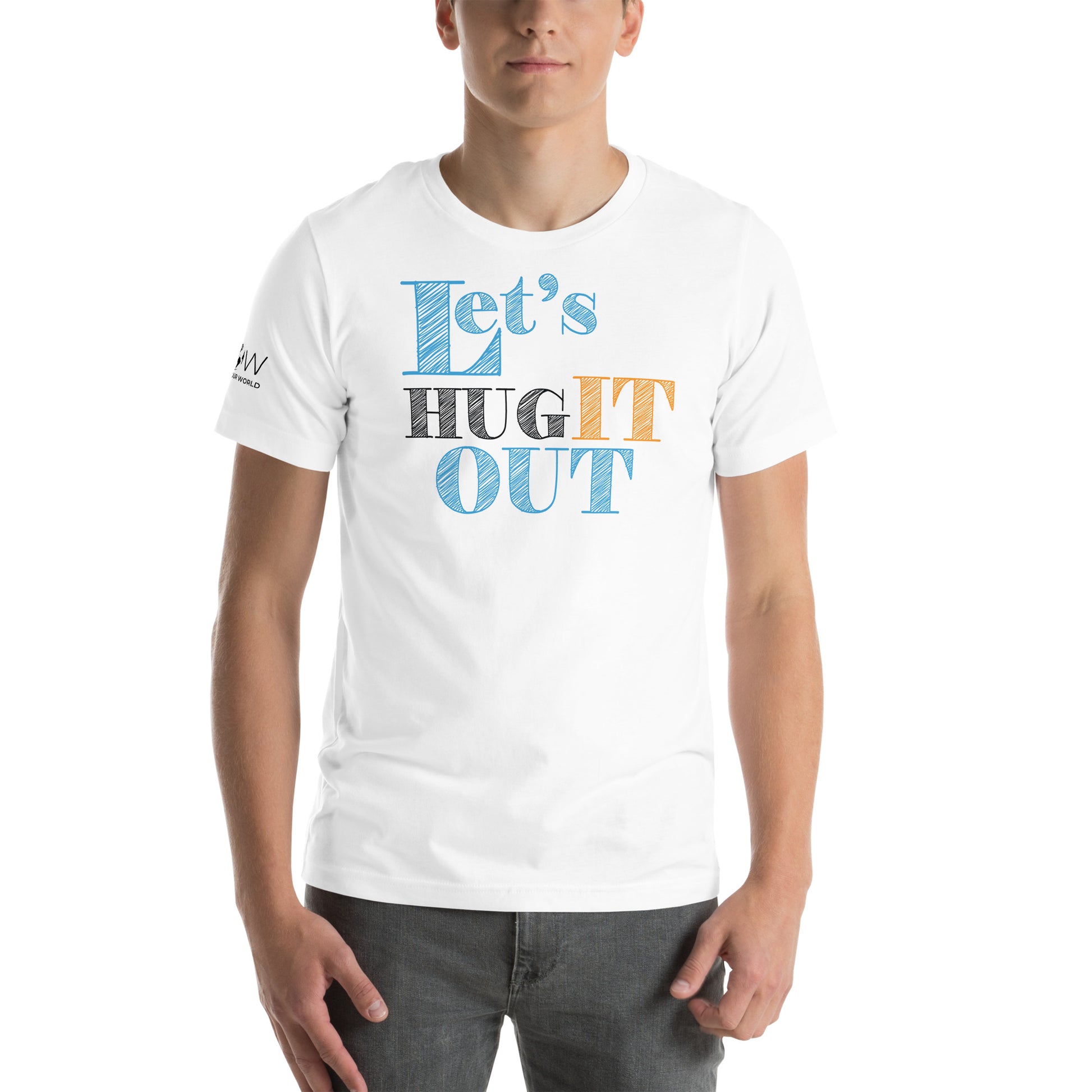Let’s Hug It Out Vibrant Playful White Motivational Men's T-Shirt