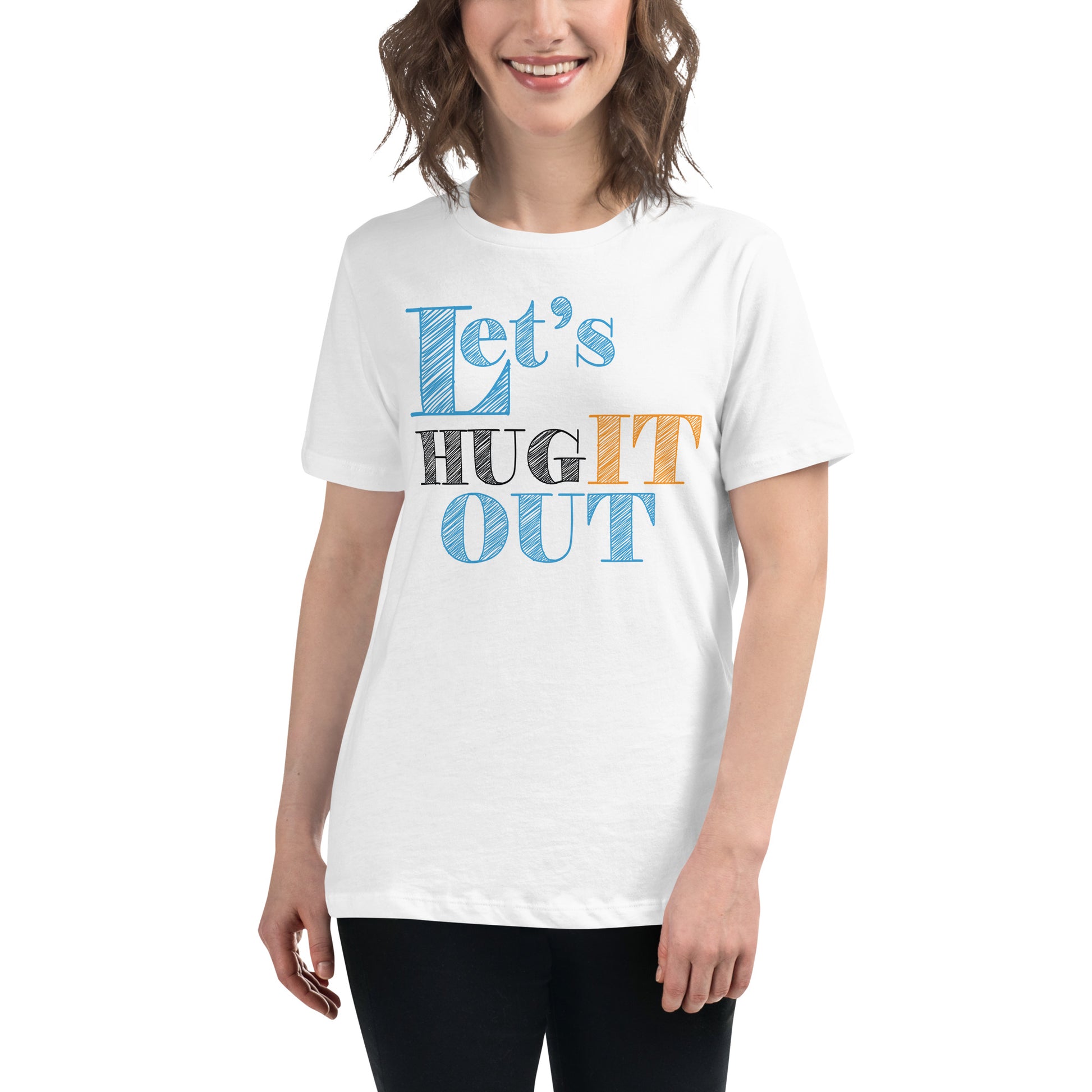 Let’s Hug It Out Vibrant Playful White Motivational Women’s T-Shirt Lifestyle