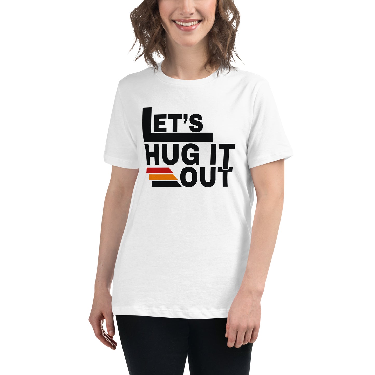Let's Hug It Out White Motivational Women’s T-Shirt Lifestyle