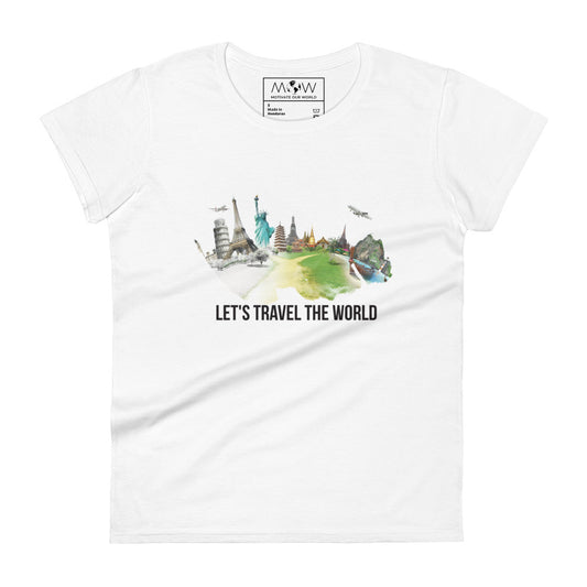 Let’s Travel the World Women’s Motivational White T-Shirt
