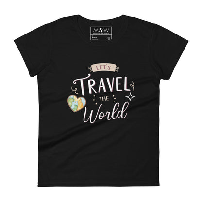 Let’s Travel the World Women’s Motivational Black T-Shirt