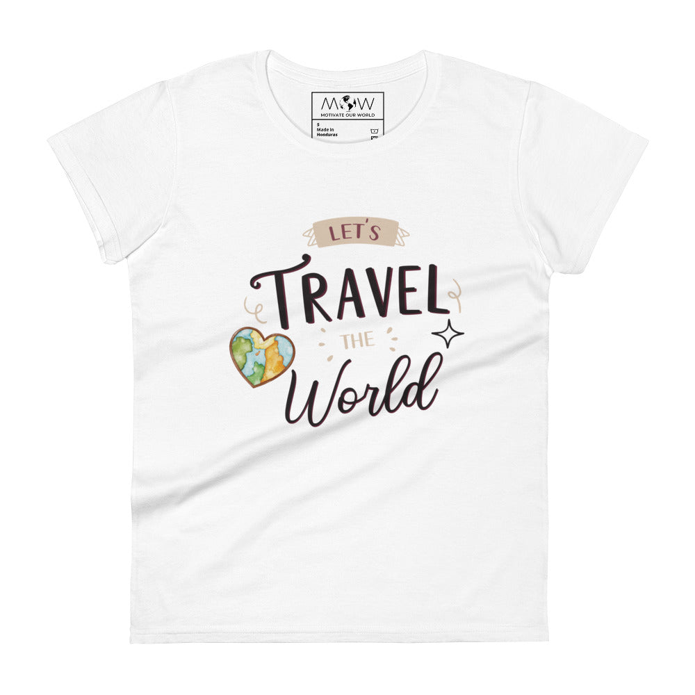 Let’s Travel the World Women’s Motivational White T-Shirt