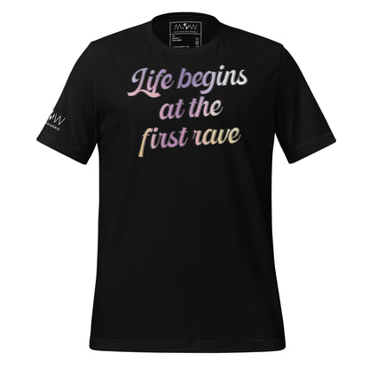 Life Begins at the First Rave Black Motivational Men's T-Shirt