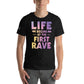 Life Begins at the First Rave – Gradient Energy Edition Black Motivational Men's T-Shirt