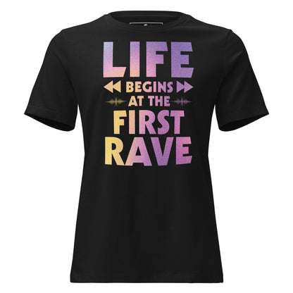 Life Begins at the First Rave – Gradient Energy Edition Black Motivational Women’s T-Shirt