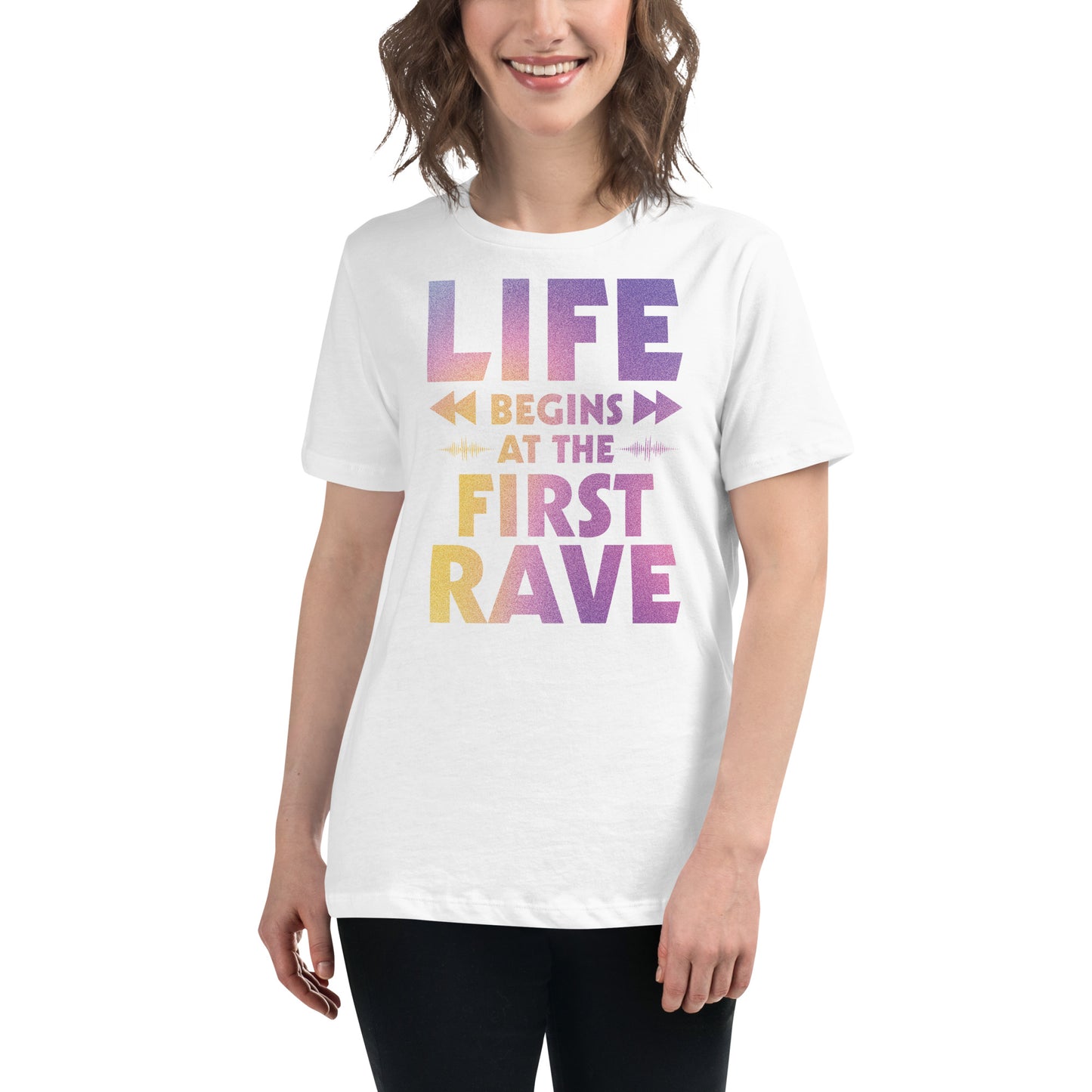 Life Begins at the First Rave – Gradient Energy Edition White Motivational Women’s T-Shirt Lifestyle