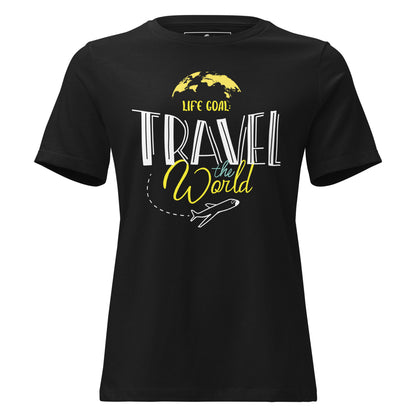 Life Goal Travel The World Black Motivational Women’s T-Shirt