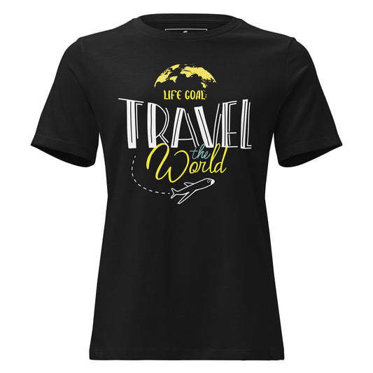 Life Goal Travel The World Black Motivational Women’s T-Shirt