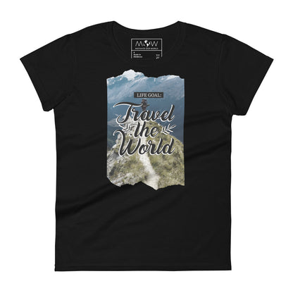 Life Goal: Travel the World Women’s Motivational Black T-Shirt