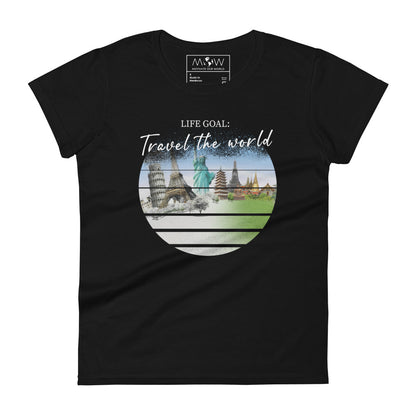 Life Goal: Travel the World Women’s Motivational Black T-Shirt