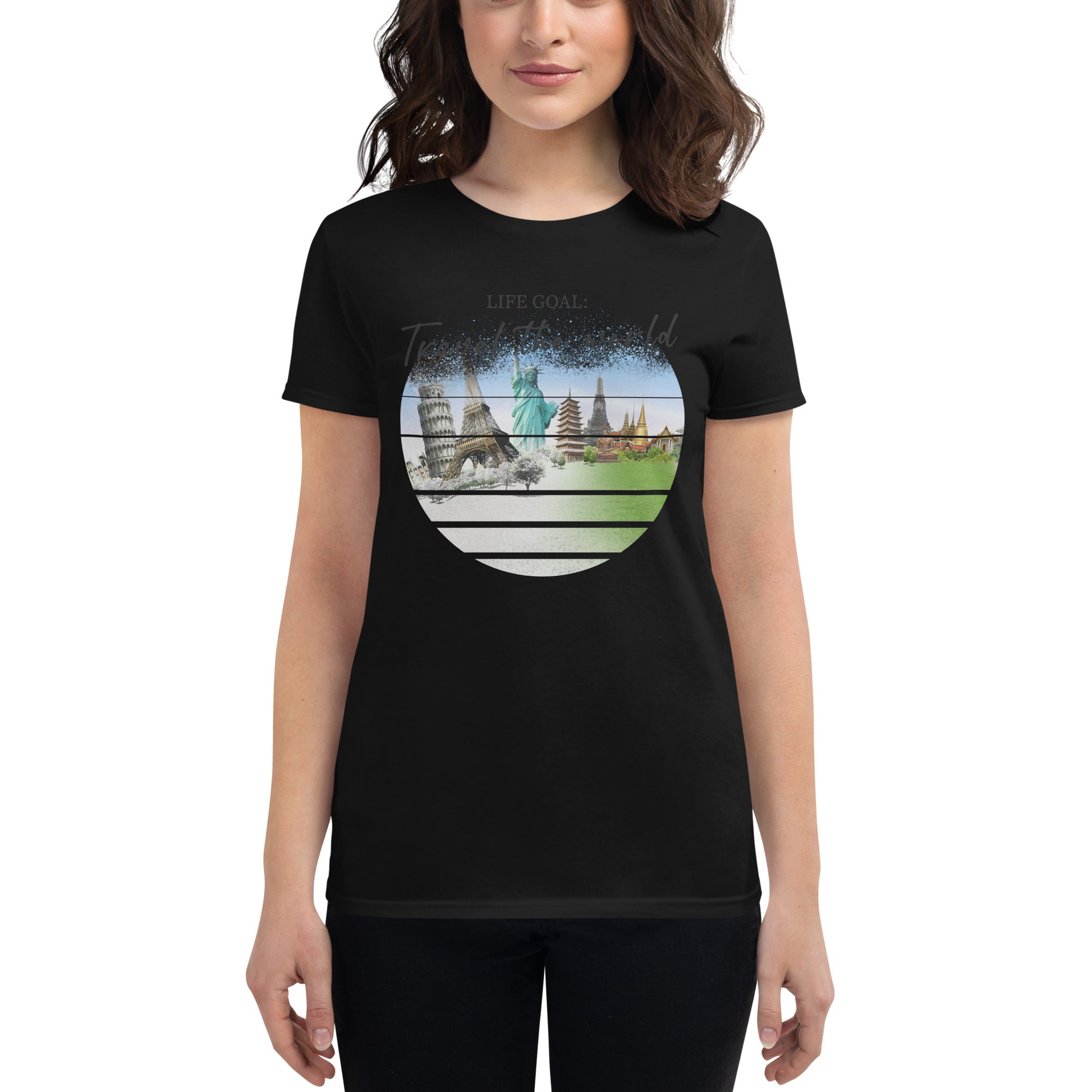 Life Goal: Travel the World Women’s Motivational Black T-Shirt