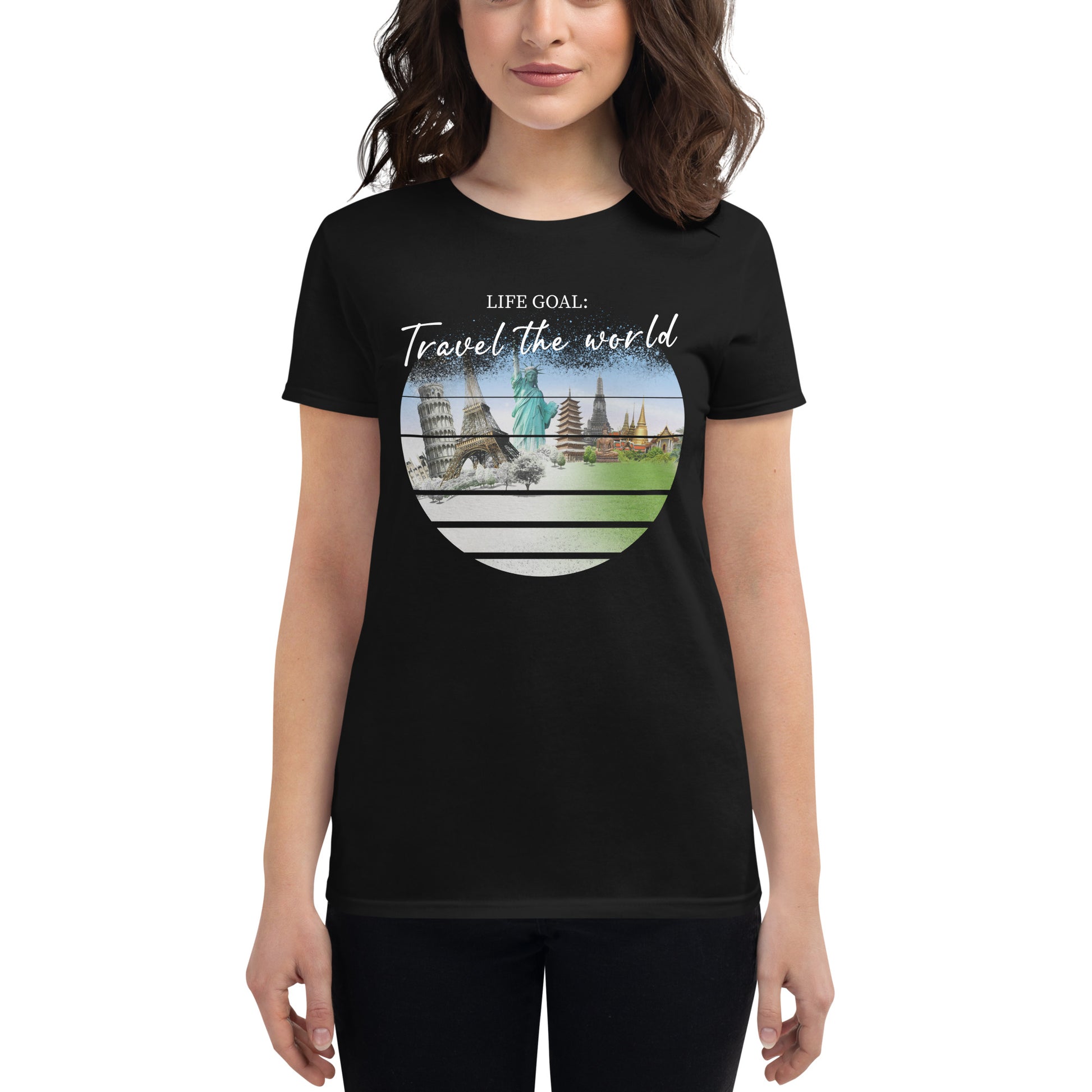 Life Goal: Travel the World Women’s Motivational Black T-Shirt