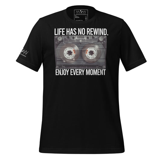 Life Has No Rewind, Enjoy Every Moment - Retro Cassette Black Motivational Men's T-Shirt