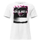 Life Is Just a Game - Gamer White Motivational Women’s T-Shirt
