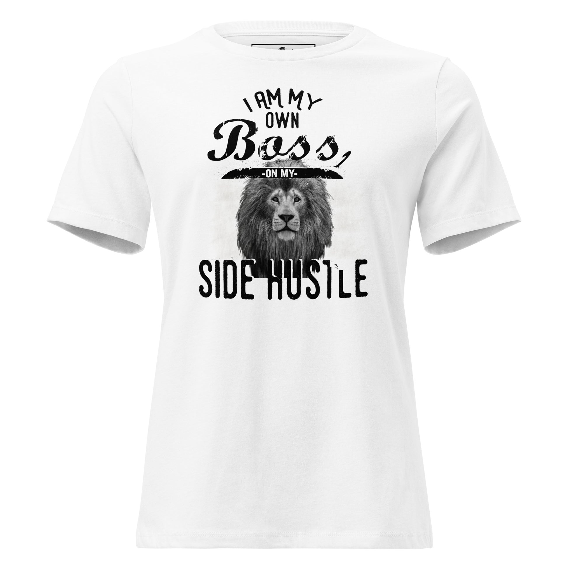 Lion Boss Hustle - I Am My Own Boss White Motivational Women’s T-Shirt