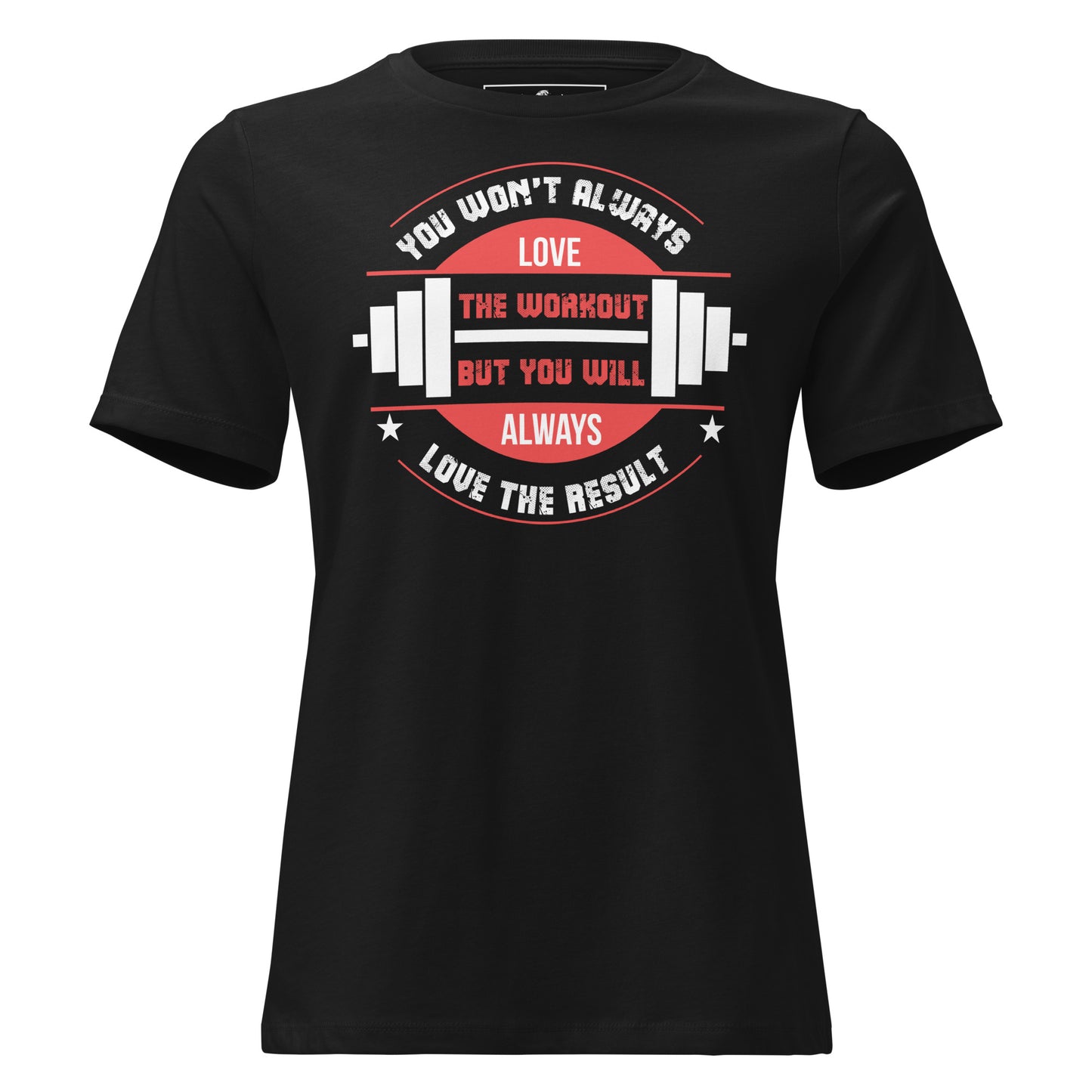 Love the Result Black Motivational Women’s T-Shirt