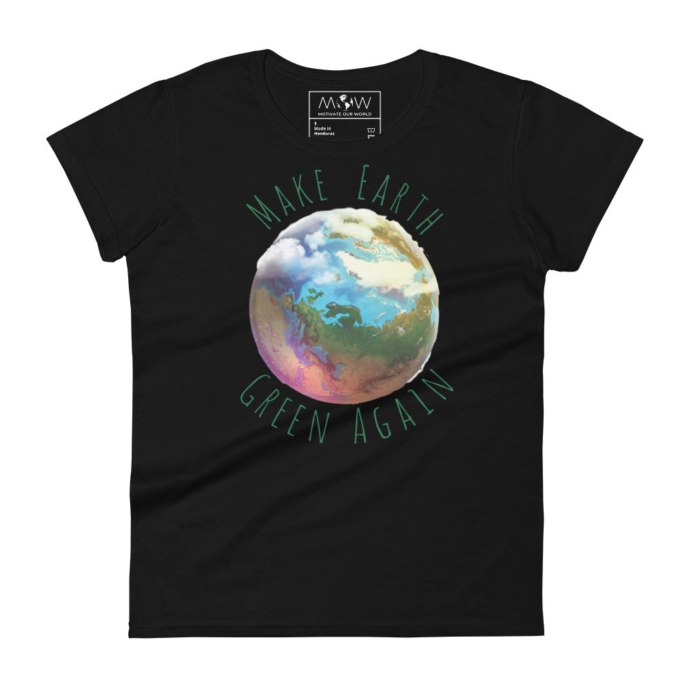 Make Earth Green Again Women’s Motivational Black T-Shirt