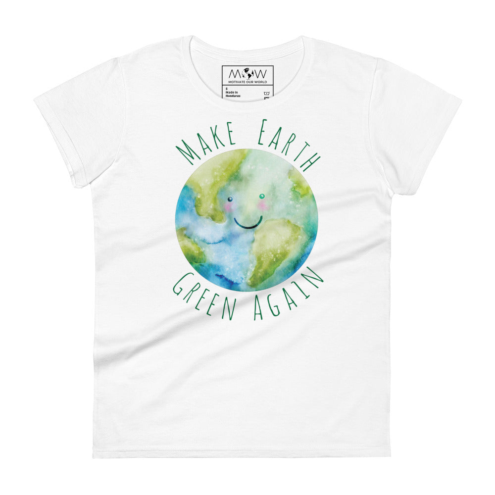 Make Earth Green Again Women’s Motivational White T-Shirt