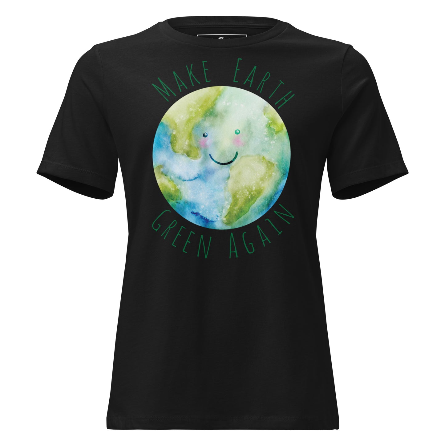 Make Earth Green Again Smiling Earth Black Motivational Women’s T-Shirt