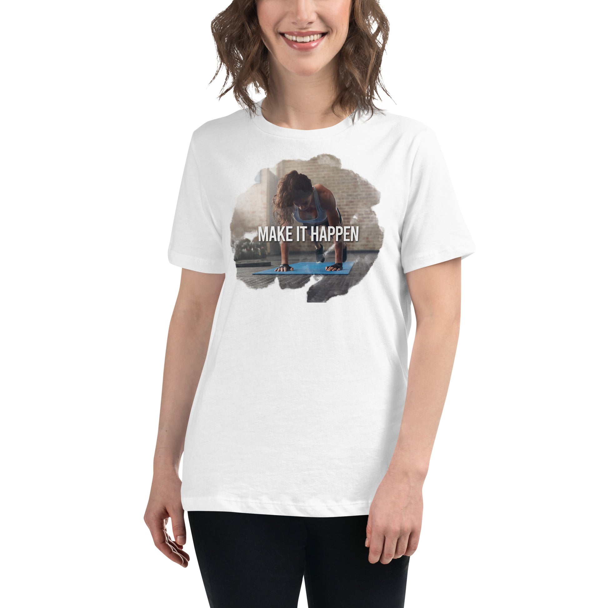 Make It Happen White Motivational Women’s T-Shirt