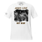 Make Love Not War III Men's Motivational White T-Shirt