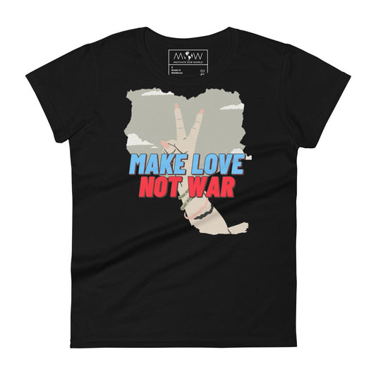 Make Love Not War II Women's Motivational Black T-Shirt