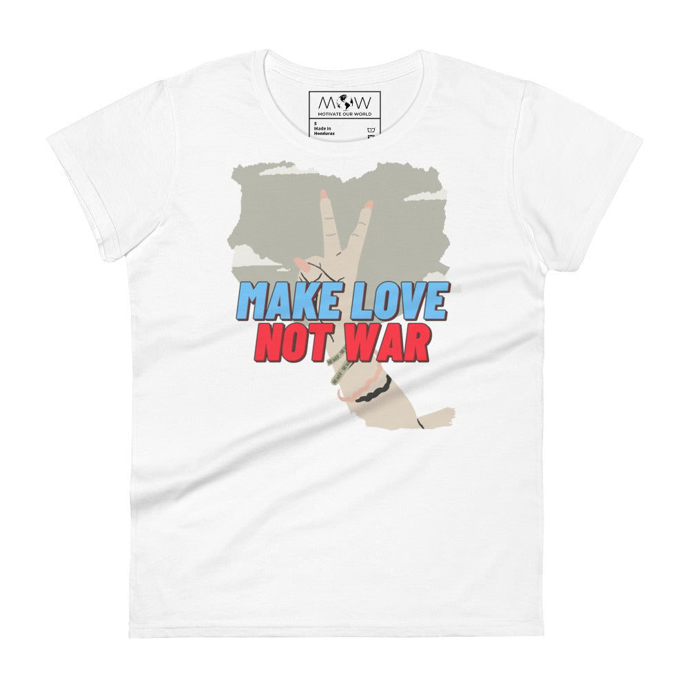 Make Love Not War II Women's Motivational White T-Shirt