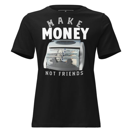 Make Money Not Friends Black Motivational Women’s T-Shirt - Cash Machine Design