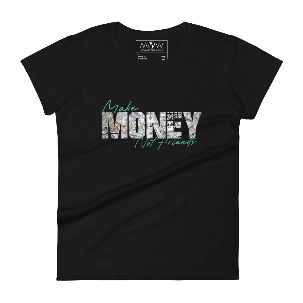 Make Money Not Friends Statement Women’s Motivational Black T-Shirt