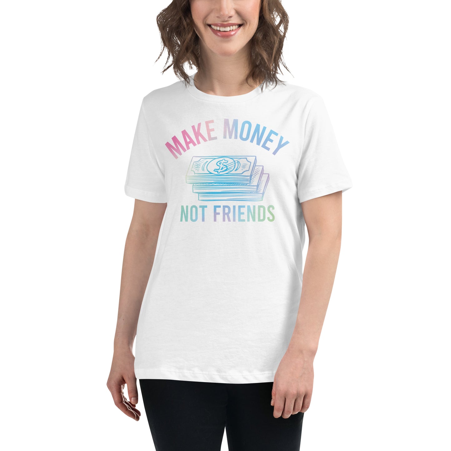 Make Money Not Friends White Motivational Women’s T-Shirt - Gradient Hustle Design Lifestyle